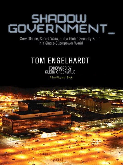 Title details for Shadow Government by Tom Engelhardt - Available